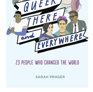 Interview With Sarah Prager, Author of Queer, There, and Everywhere