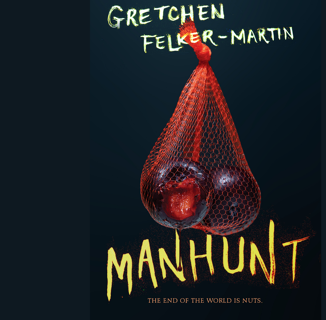 Sex, Death, and the End of the World: Gretchen Felker-Martin on “Manhunt”