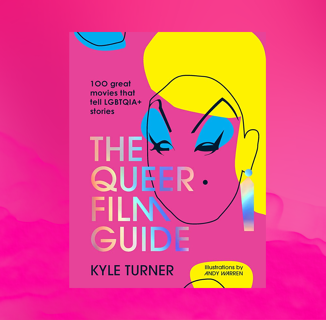 Kyle Turner’s “The Queer Film Guide” is Required Reading