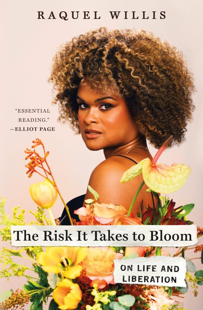 The Risk It Takes to Bloom book cover featuring Raquel Willis